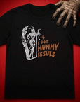 Mummy Issues T-Shirt