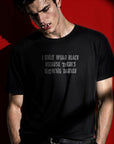 Nothing Darker T-Shirt