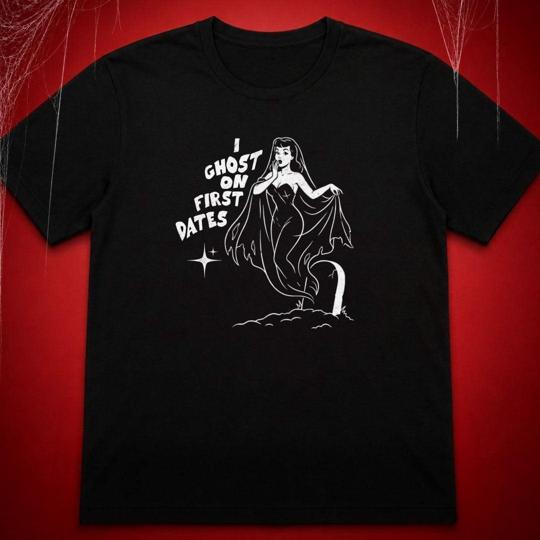 I Ghost on First dates T-Shirt