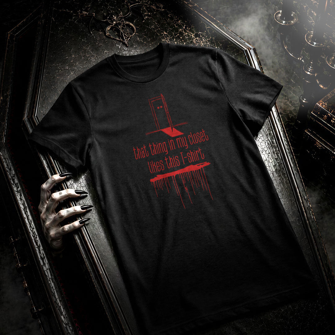 Thing In My Closet T-Shirt