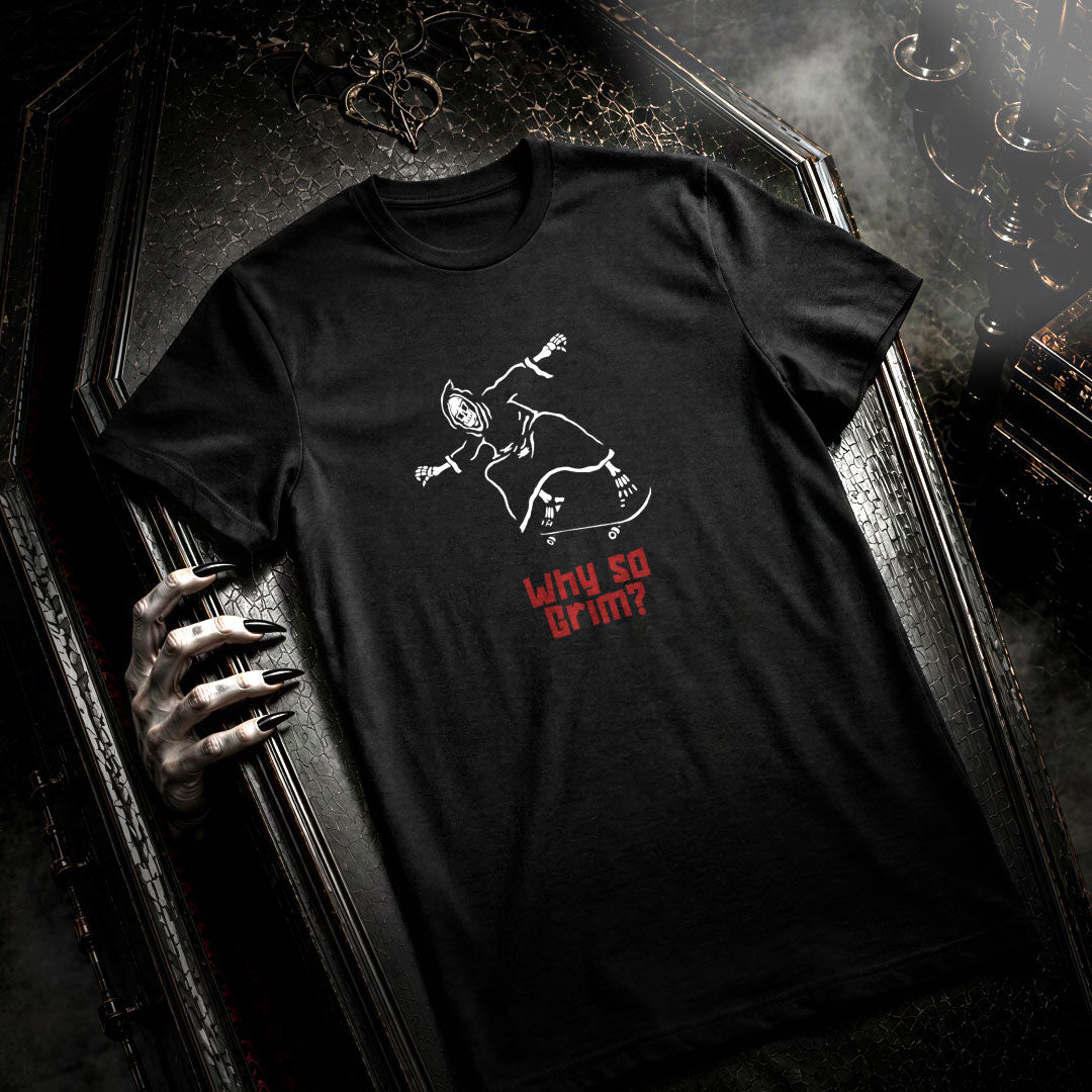 Why So Grim T-Shirt