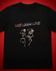 Laugh Love T-Shirt